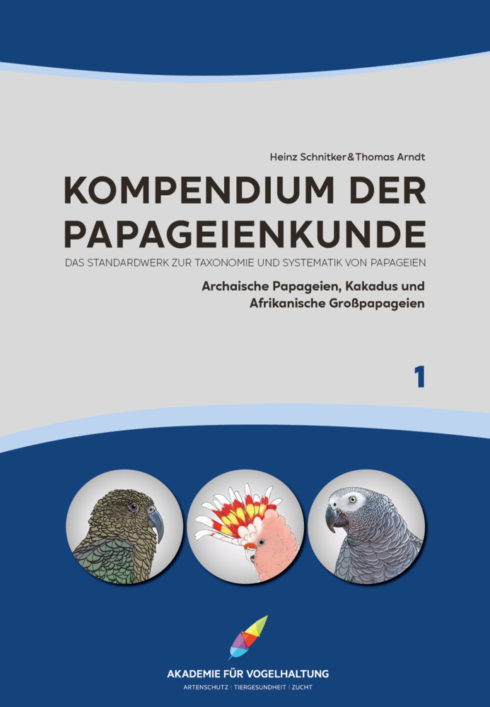 Kompendium der Papageienkunde Das Standardwerk zur Taxonomie und Systematik von Papageien main product photo