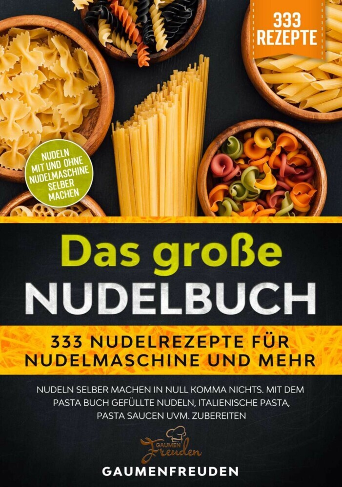 Das große Nudelbuch - 333 Nudelrezepte für Nudelmaschine und mehr main product photo