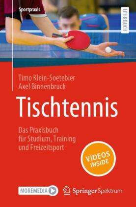 Tischtennis - Das Praxisbuch für Studium, Training und Freize...