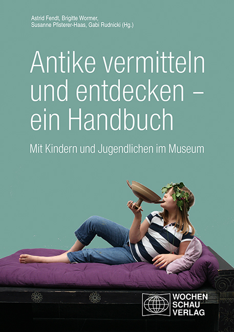 Antike vermitteln und entdecken - ein Handbuch main product photo