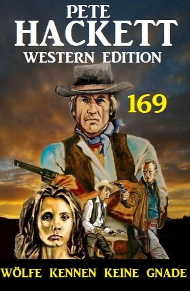 Wölfe kennen keine Gnade: Pete Hackett Western Edition 169 main product photo