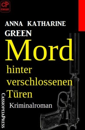 Mord hinter verschlossenen Türen: Kriminalroman