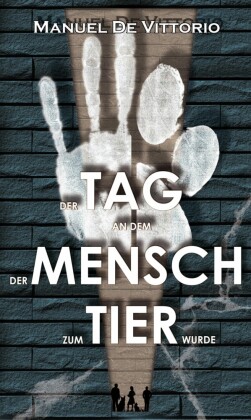Der Tag an dem der Mensch zum Tier wurde