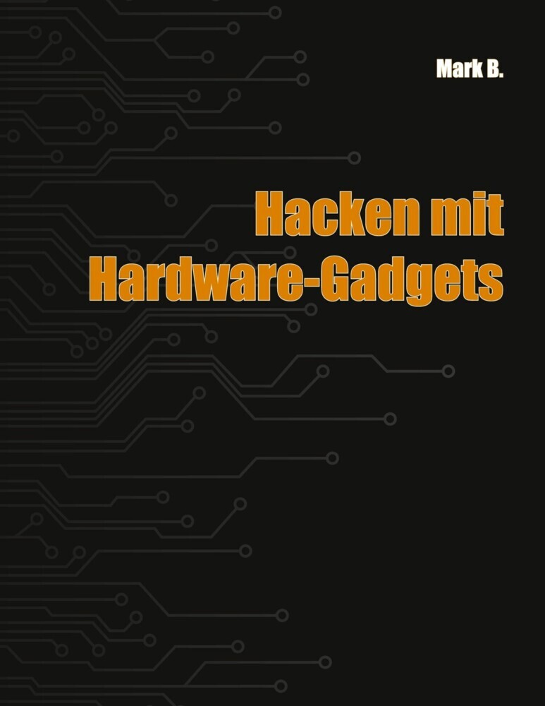 Hacken mit Hardware-Gadgets main product photo