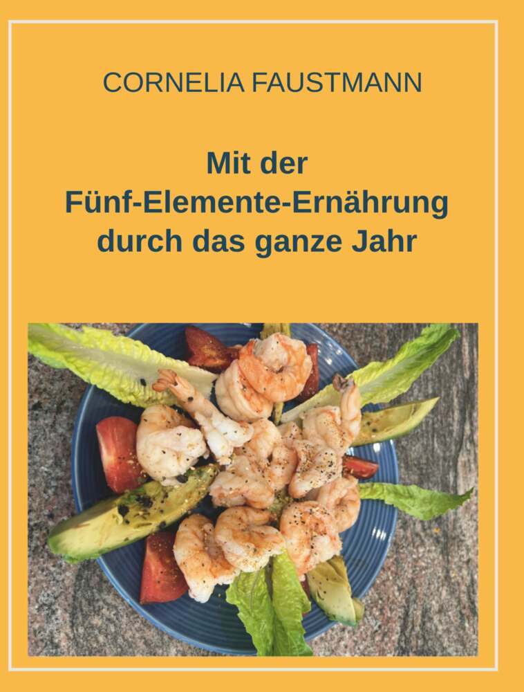 Mit der Fünf-Elemente-Ernährung durch das ganze Jahr main product photo