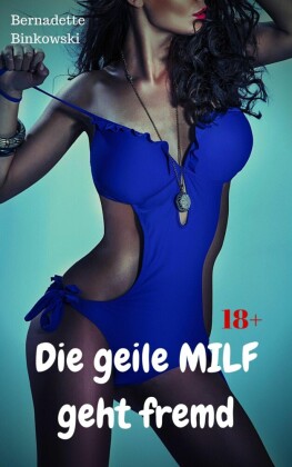 Die geile MILF geht fremd
