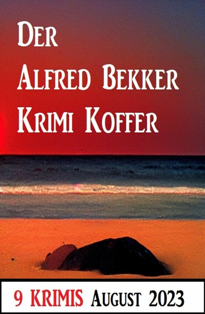 Der Alfred Bekker Krimi Koffer August 2023: 9 Krimis main product photo