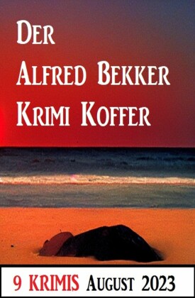 Der Alfred Bekker Krimi Koffer August 2023: 9 Krimis