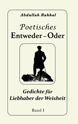 Poetisches Entweder - Oder
