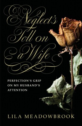 Neglect's Toll on a Wife