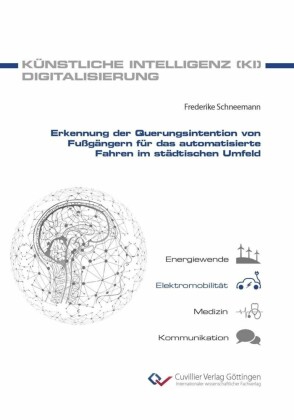 Erkennung der Querungsintention von Fußgängern für das automatisierte Fahren im städtischen Umfeld