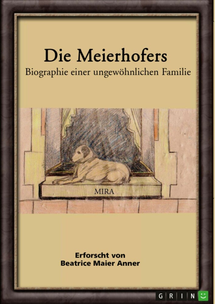 Die Meierhofers. Biographie einer ungewöhnlichen Familie main product photo