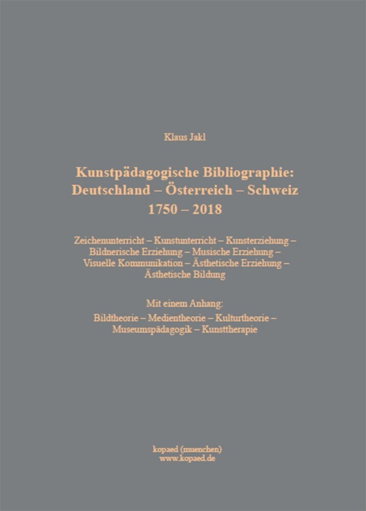 Kunstpädagogische Bibliographie: Deutschland - Österreich - Schweiz 1750 - 2018 main product photo