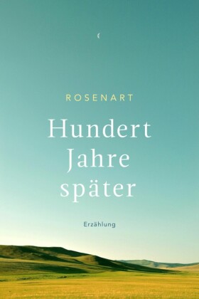Hundert Jahre später