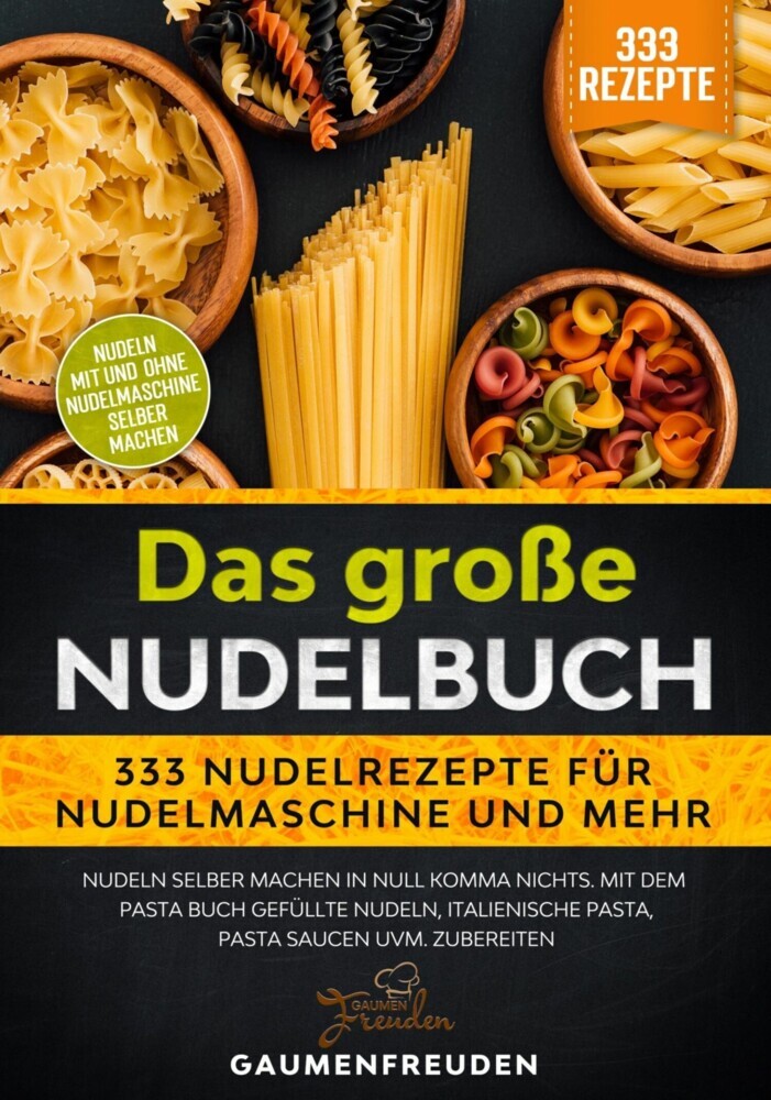 Das große Nudelbuch - 333 Nudelrezepte für Nudelmaschine und mehr main product photo