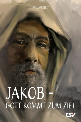 Jakob - Gott kommt zum Ziel