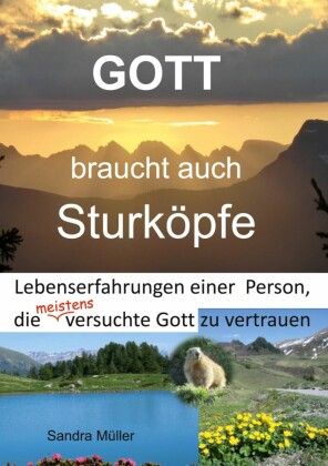 Gott braucht auch Sturköpfe