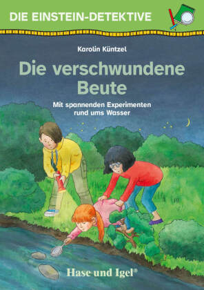 Die Einstein-Detektive: Die verschwundene Beute