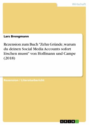Rezension zum Buch 'Zehn Gründe, warum du deinen Social Media Accounts sofort löschen musst' von Hoffmann und Campe (2018)