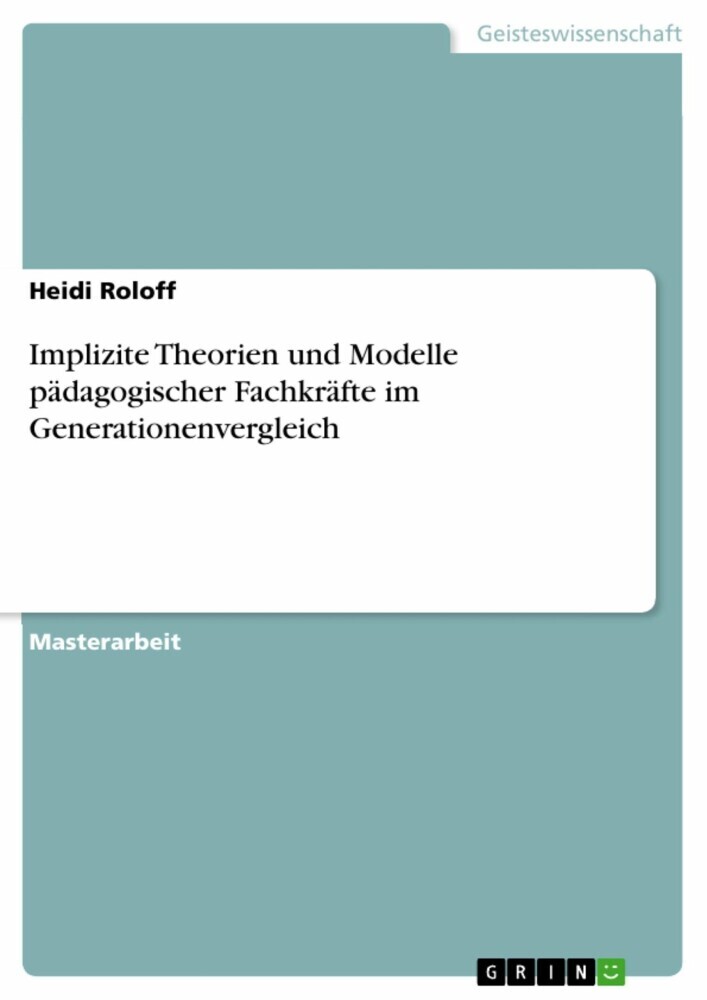 Implizite Theorien und Modelle pädagogischer Fachkräfte im Generationenvergleich main product photo