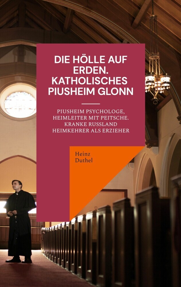 Die Hölle auf Erden im Pius-Erziehungsheim und Kinderheim Fürth main product photo