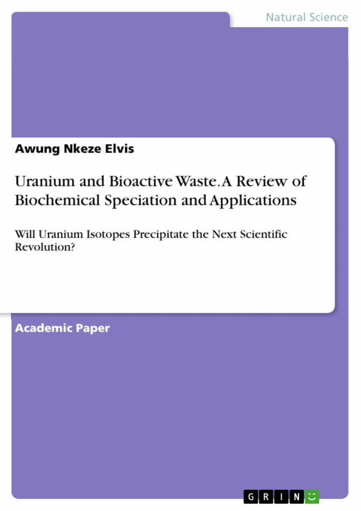 Uranium and Bioactive Waste. A Review of Biochemical Speciation and Applications main product photo