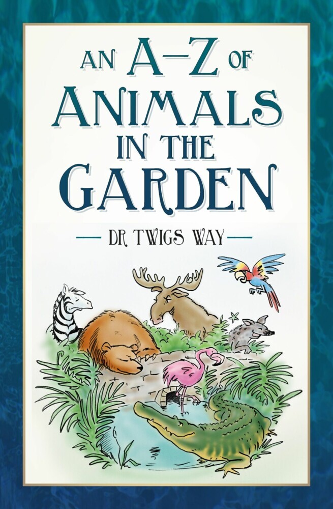 An A-Z of Animals in the Garden main product photo
