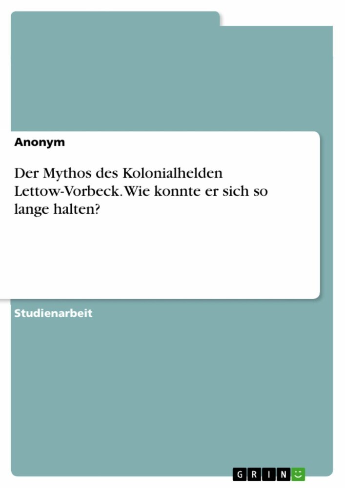 Der Mythos des Kolonialhelden Lettow-Vorbeck. Wie konnte er sich so lange halten? main product photo