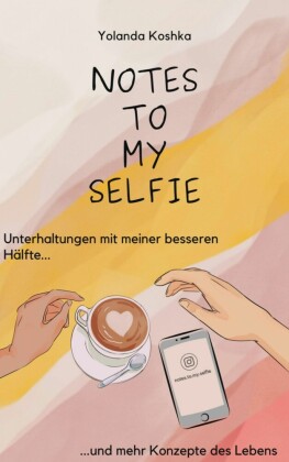Notes to my Selfie