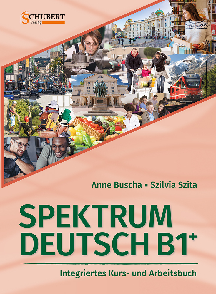 Spektrum Deutsch B1+: Integriertes Kurs- und Arbeitsbuch für Deutsch als Fremdsprache main product photo