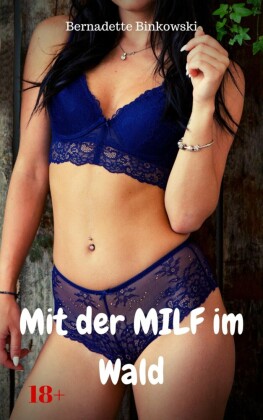 Mit der MILF im Wald