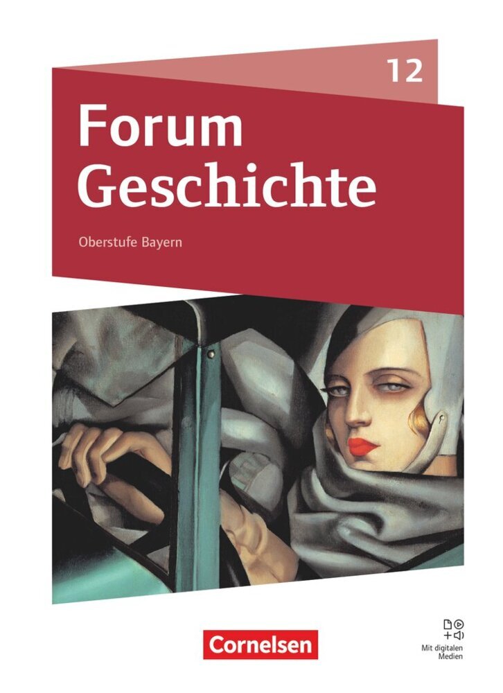 Forum Geschichte - Neue Ausgabe - Oberstufe Gymnasium Bayern - Ausgabe ab 2023 - 12. Jahrgangsstufe main product photo