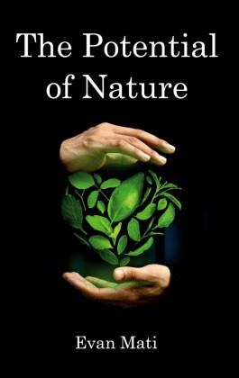 The Potential of Nature