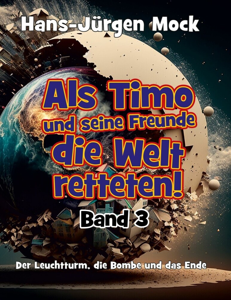 Als Timo und seine Freunde die Welt retteten Band 3 main product photo