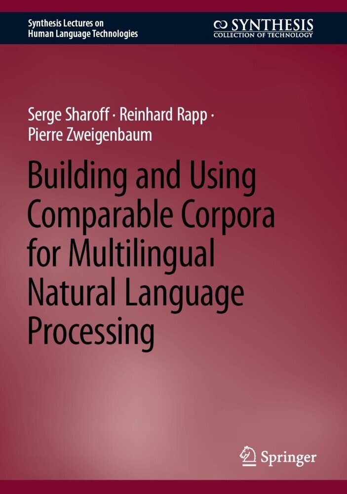 Building and Using Comparable Corpora for Multilingual Natural Language Processing main product photo
