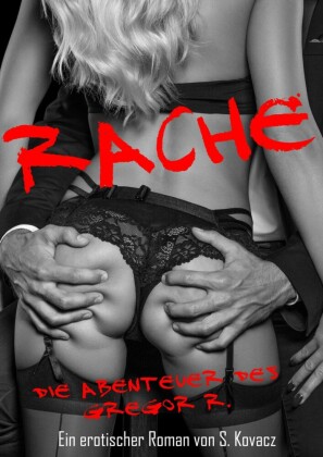 Rache - Die Abenteuer des Gregor R.