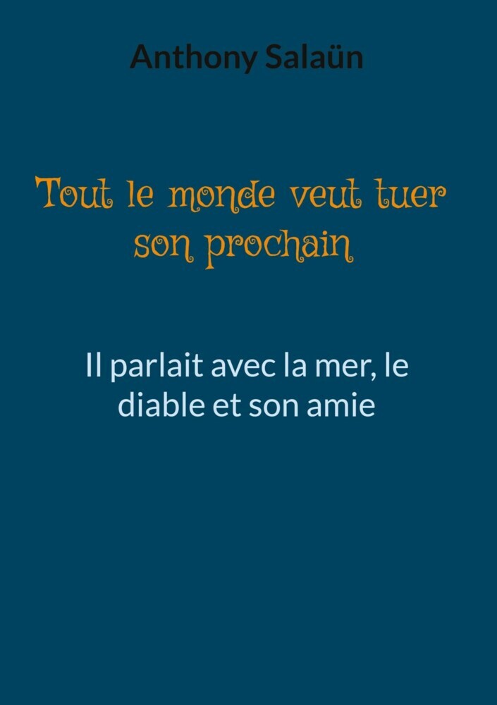 Tout le monde veut tuer son prochain main product photo