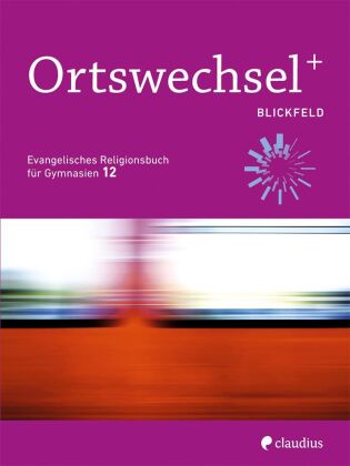 Ortswechsel PLUS 12 - Blickfeld