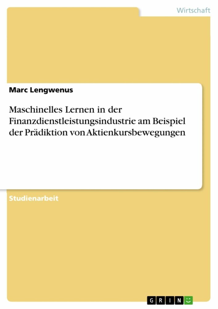 Maschinelles Lernen in der Finanzdienstleistungsindustrie am Beispiel der Prädiktion von Aktienkursbewegungen main product photo