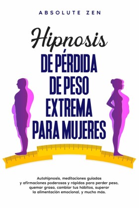 Hipnosis de pérdida de peso extrema para mujeres