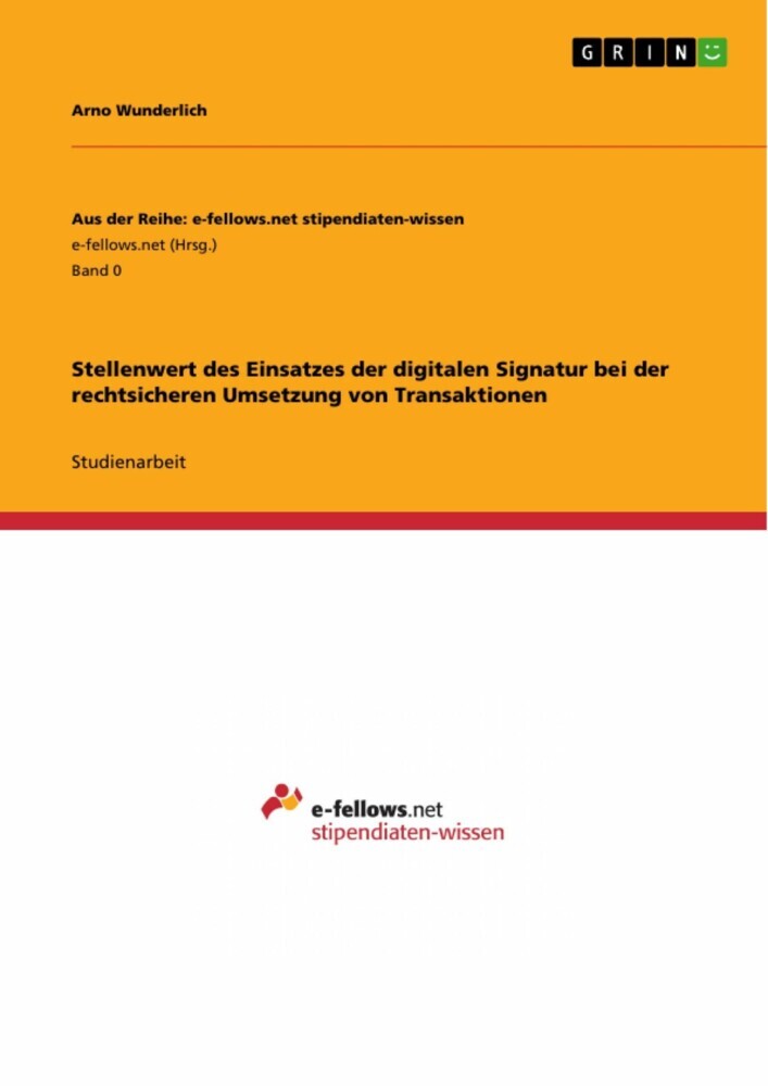 Stellenwert des Einsatzes der digitalen Signatur bei der rechtsicheren Umsetzung von Transaktionen main product photo