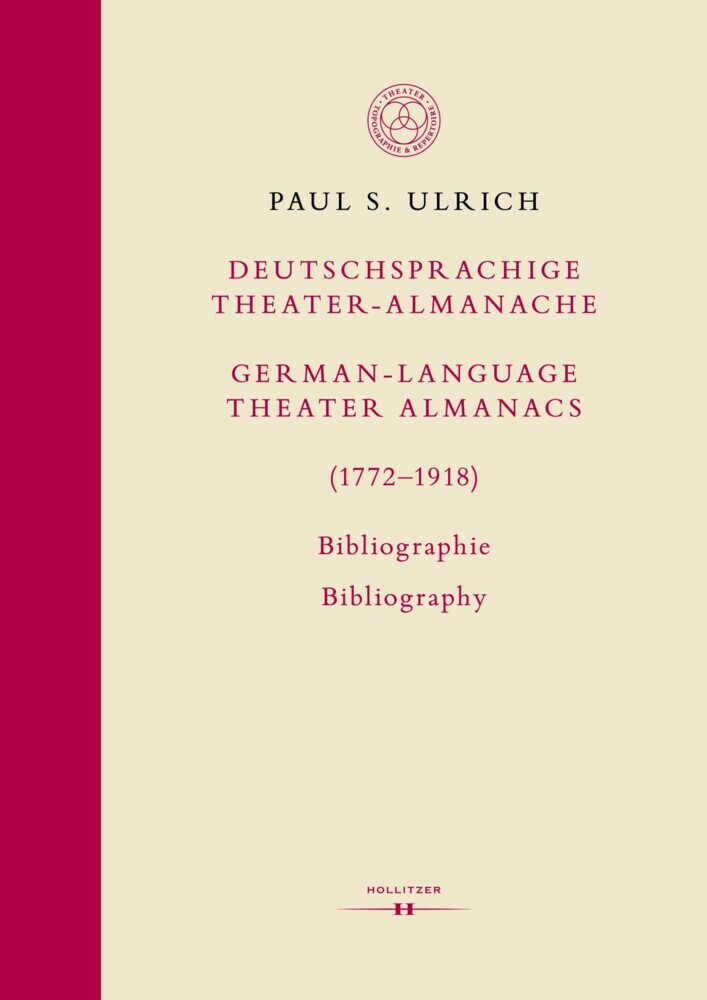 Deutschsprachige Theater-Almanache / German-language Theater Almanacs (1772-1918). Bibliographie / Bibliography main product photo