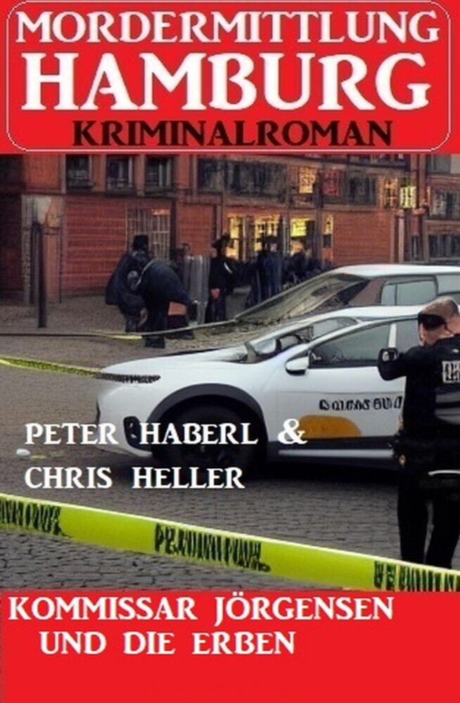 Kommissar Jörgensen und die Erben: Mordermittlung Hamburg Kriminalroman main product photo