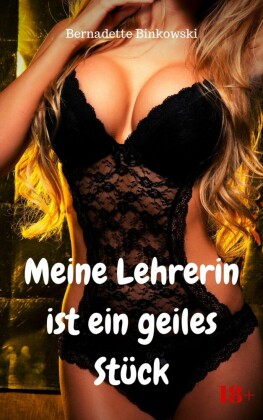 Meine Lehrerin ist ein geiles Stück