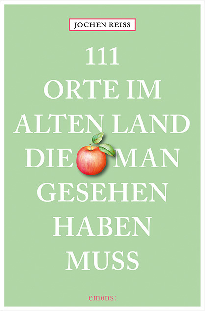 111 Orte im Alten Land, die man gesehen haben muss main product photo