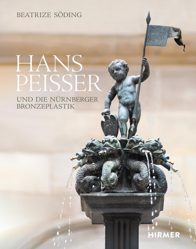Hans Peisser und die Nürnberger Bronzeplastik main product photo