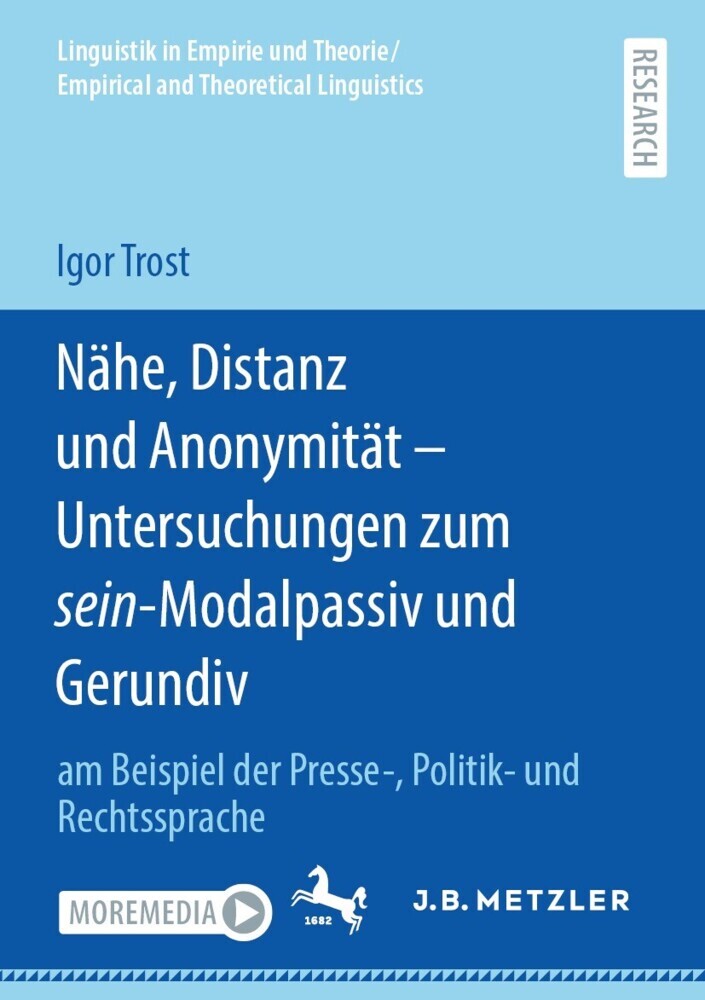 Nähe, Distanz und Anonymität - Untersuchungen zum sein-Modalpassiv und Gerundiv main product photo