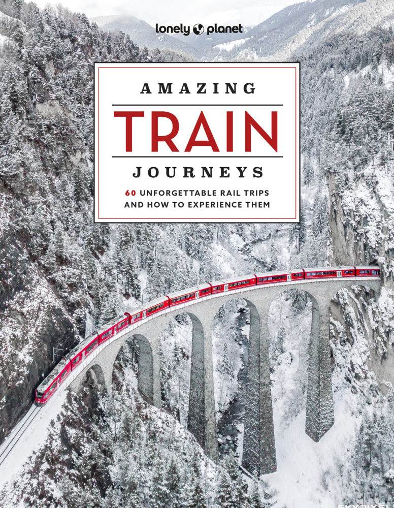 Lonely Planet Amazing Train Journeys main product photo