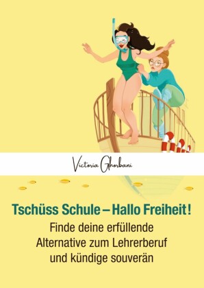 Tschüss Schule - Hallo Freiheit!