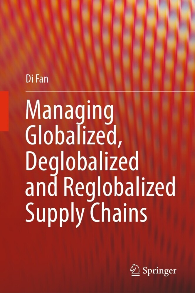 Managing Globalized, Deglobalized and Reglobalized Supply Chains main product photo
